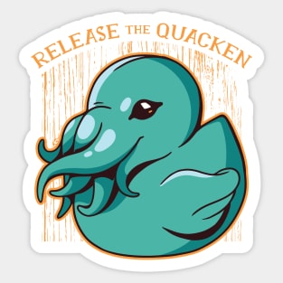 Release The Quackin Sticker